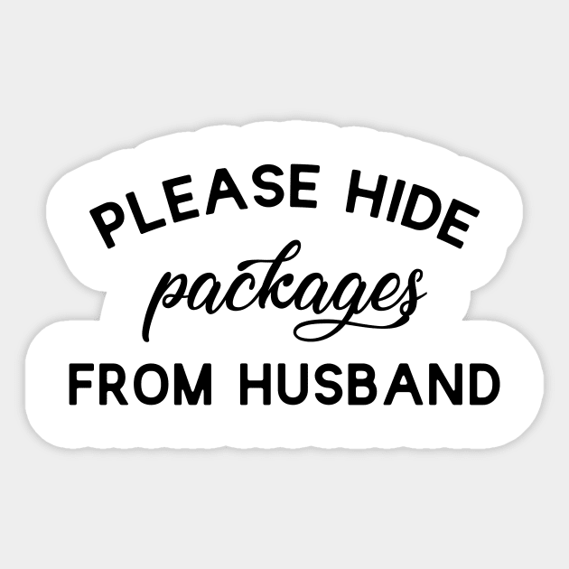 Please Hide Packages From my Husband Sticker by CANVAZSHOP